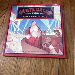 Santa Calls William Joyce Hardcover Jacket DJ. VG 1st Ed Christmas Book